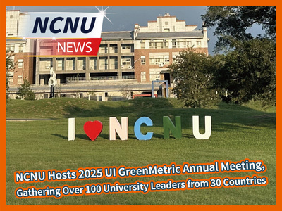 NCNU Hosts 2025 UI GreenMetric Annual Meeting, Gathering Over 100 University Leaders from 30 CountriesImage