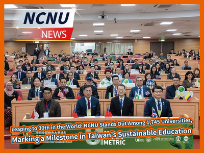 Leaping to 30th in the World: NCNU Stands Out Among 1,745 Universities, Marking a Milestone in Taiwan's Sustainable EducationImage